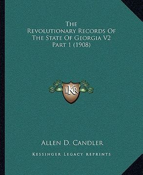 portada the revolutionary records of the state of georgia v2 part 1 (1908) (in English)