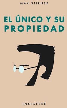 portada El Unico y su Propiedad (in Spanish)