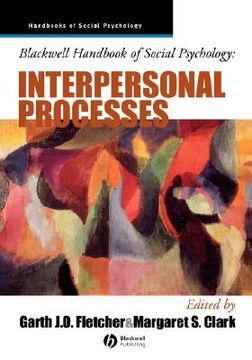 portada blackwell handbook of social psychology: interpersonal processes (en Inglés)