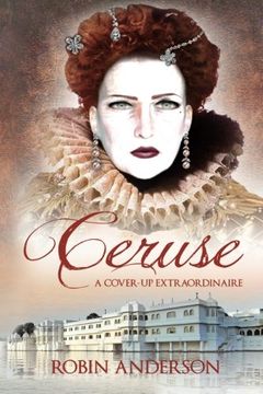 portada Ceruse - A Cover-Up Extraordinaire