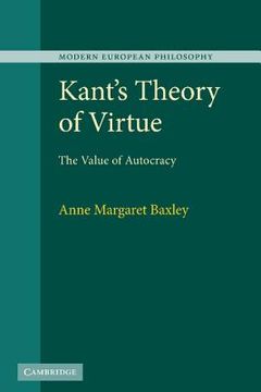 portada Kant's Theory of Virtue: The Value of Autocracy (Modern European Philosophy) (en Inglés)