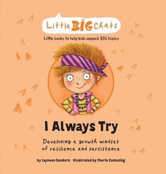 portada I Always Try: Developing a growth mindset of resilience and persistence (en Inglés)