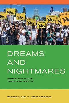 portada Dreams and Nightmares: Immigration Policy, Youth, and Families (in English)