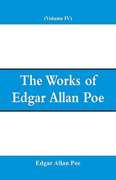 portada The Works of Edgar Allan poe (Volume iv) (en Inglés)