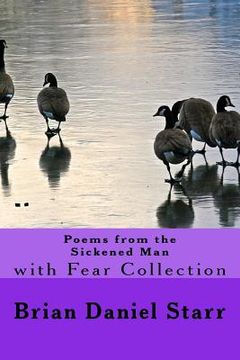 portada Poems from the Sickened Man: with Fear Collection (en Inglés)