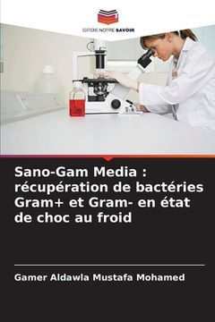 portada Sano-Gam Media: récupération de bactéries Gram+ et Gram- en état de choc au froid (in French)