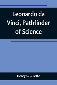 portada Leonardo da Vinci, Pathfinder of Science 