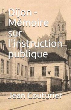 portada Dijon - Mémoire sur l'instruction publique