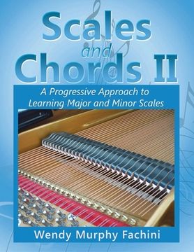 portada Scales and Chords II: A Progressive Approach to Learning Major and Minor Scales (in English)