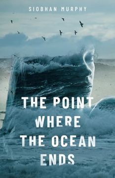 portada The Point Where the Ocean Ends: A Story of Love, Loss and Adventure That Crosses Continents. (Interlocking Paths) (en Inglés)
