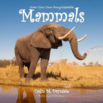 portada Draw Your own Encyclopaedia Mammals (en Inglés)