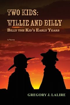 portada Two Kids: Willie and Billy: Billy the Kid's Early Years (en Inglés)