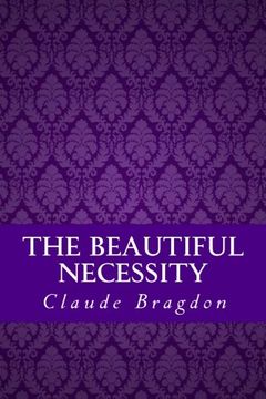 portada The Beautiful Necessity (Seven Essays on Theosophy and Architecture) (en Inglés)