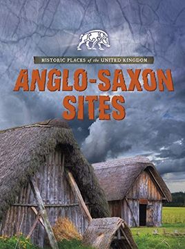 portada Anglo-Saxon Sites (Raintree Perspectives: Historic Places of the United Kingdom) 