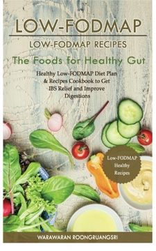 portada Low-Fodmap: Low-Fodmap Recipes: Healthy Low-Fodmap Diet Plan & Recipes Cookbook to get ibs Relief and Improve Digestions, the Foods for Healthy gut (en Inglés)