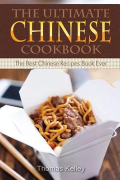 portada The Ultimate Chinese Cookbook: The Best Chinese Recipes Book Ever (in English)