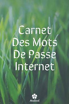 portada Carnet des Mots de Passe Internet: Un Carnet Parfait Pour Protéger Tous vos Noms D'utilisateur et Mots de Passe 
