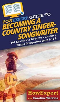 portada Howexpert Guide to Becoming a Country Singer-Songwriter (in English)