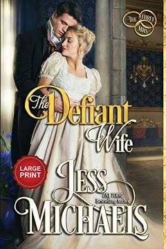portada The Defiant Wife: Large Print Edition (The Three Mrs) (in English)