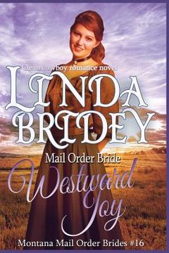 portada Mail Order Bride - Westward Joy: A Clean Historical Cowboy Romance Novel (en Inglés)