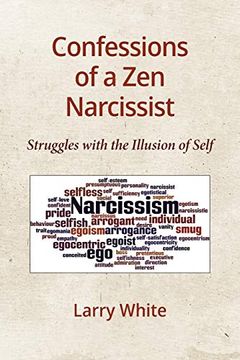 portada Confessions of a zen Narcissist: Struggles With the Illusion of Self (en Inglés)