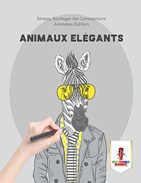 portada Animaux Elégants: Stress, Soulager les Conceptions Animales Edition