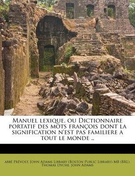 portada Manuel lexique, ou Dictionnaire portatif des mots françois dont la signification n'est pas familiere a tout le monde .. (en Francés)