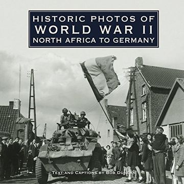 portada Historic Photos of World war ii: North Africa to Germany (in English)