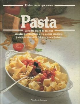 Libro Cocinar Mejor Que Nunca Pasta Variedad Unica De Recetas Creadar