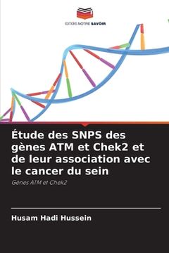 portada Étude des SNPS des gènes ATM et Chek2 et de leur association avec le cancer du sein (en Francés)