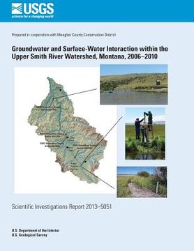portada Groundwater and Surface-Water Interaction within the Upper Smith River Watershed, Montana, 2006?2010