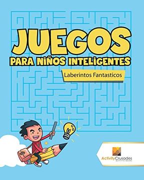 portada Juegos Para Niños Inteligentes: Laberintos Fantasticos