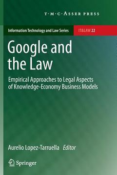 portada Google and the Law: Empirical Approaches to Legal Aspects of Knowledge-Economy Business Models (en Inglés)