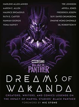portada Marvel Studios'Black Panther: Dreams of Wakanda: Creators, Writers, and Comics Legends on the Impact of Marvel Studios'Black Panther: (en Inglés)