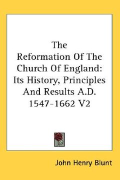 portada the reformation of the church of england: its history, principles and results a.d. 1547-1662 v2 (en Inglés)
