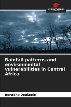 portada Rainfall patterns and environmental vulnerabilities in Central Africa
