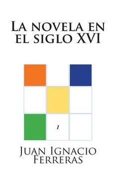 portada La novela en el siglo XVI (in Spanish)