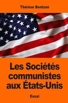 portada Les Sociétés communistes aux États-Unis (en Francés)