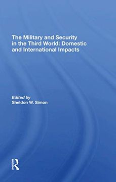 portada The Military and Security in the Third World: Domestic and International Impacts (en Inglés)
