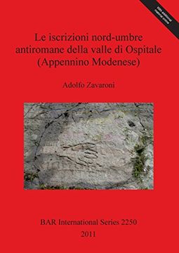 portada Le iscrizioni nord-umbre antiromane della valle di Ospitale (Appennino Modenese) (BAR International Series)