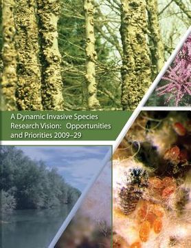 portada A Dynamic Invasive Species Research Vision: Opportunities and Priorities (in English)