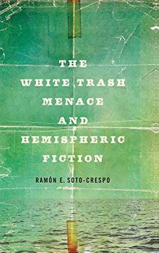 portada The White Trash Menace and Hemispheric Fiction 