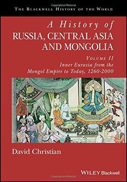 portada A History of Russia, Central Asia and Mongolia, Volume ii: Inner Eurasia From the Mongol Empire to Today, 1260 - 2000: Inner Eurasia From Prehistory. Empire vol 1 (Blackwell History of the World) (en Inglés)