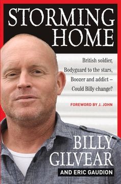 portada Storming Home: British Soldier, Bodyguard to the Stars, Boozer and Addict - Could Billy Change? (en Inglés)