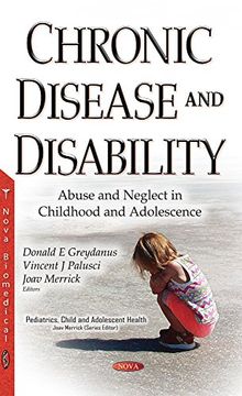 portada Chronic Disease and Disability: Abuse and Neglect in Childhood and Adolescence (Pediatrics, Child and Adolescent Health) (en Inglés)
