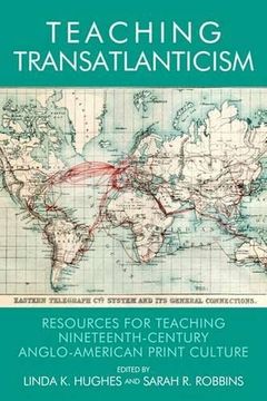 portada Teaching Transatlanticism: Resources for Teaching Nineteenth-Century Anglo-American Print Culture (en Inglés)