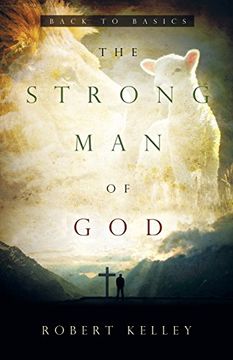 portada The Strong Man of God: Back to Basics