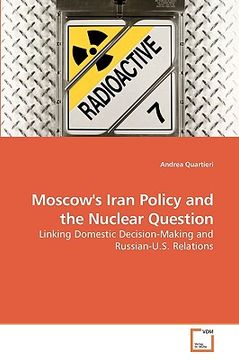 portada moscow's iran policy and the nuclear question (en Inglés)