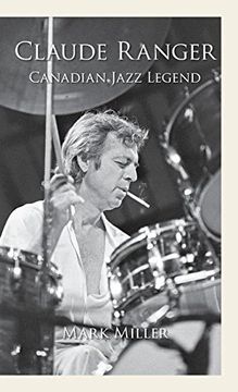 portada Claude Ranger: Canadian Jazz Legend