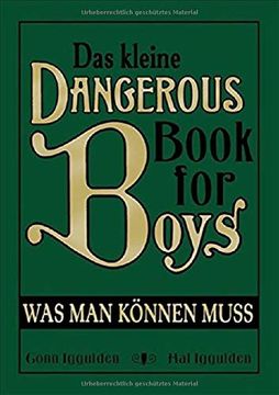 portada Das Kleine Dangerous Book for Boys: Was man Können Muss (Die Dangerous-Books-Reihe, Band 2) (en Alemán)